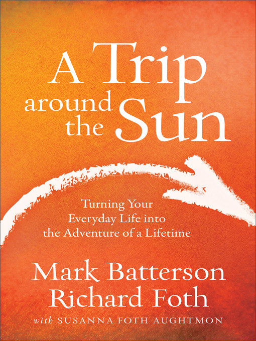 Title details for A Trip around the Sun by Mark Batterson - Available